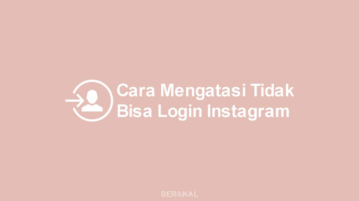 Cara Mengatasi Tidak Bisa Login Instagram