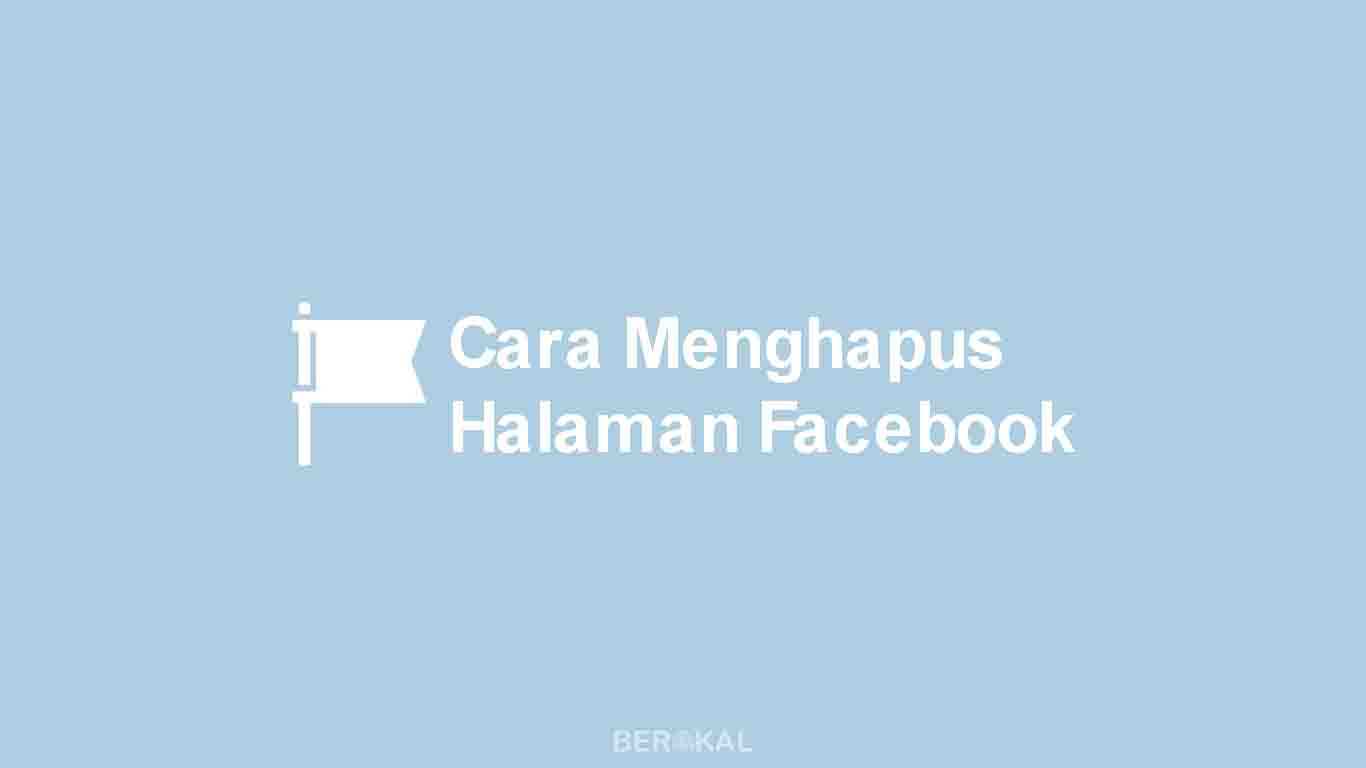 Cara Menghapus Halaman di Facebook