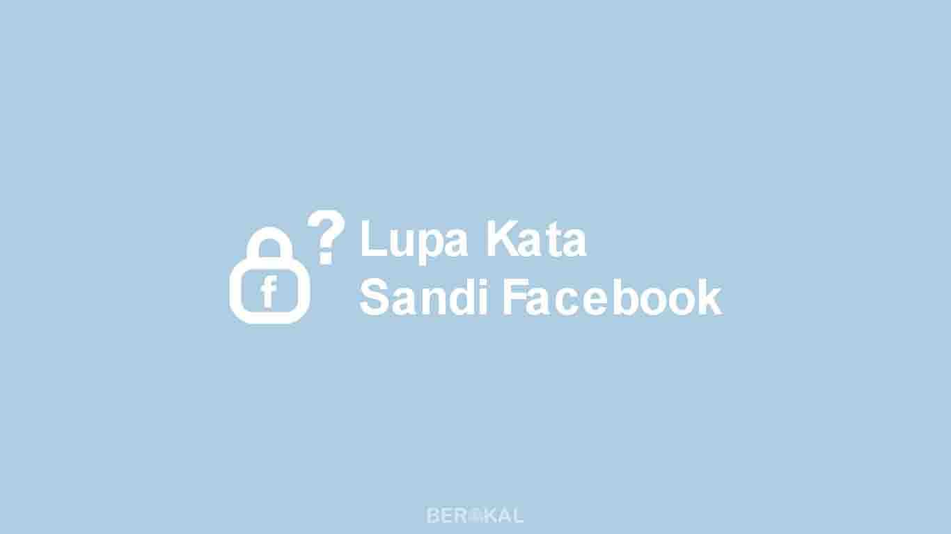 cara mengatasi lupa kata sandi facebook