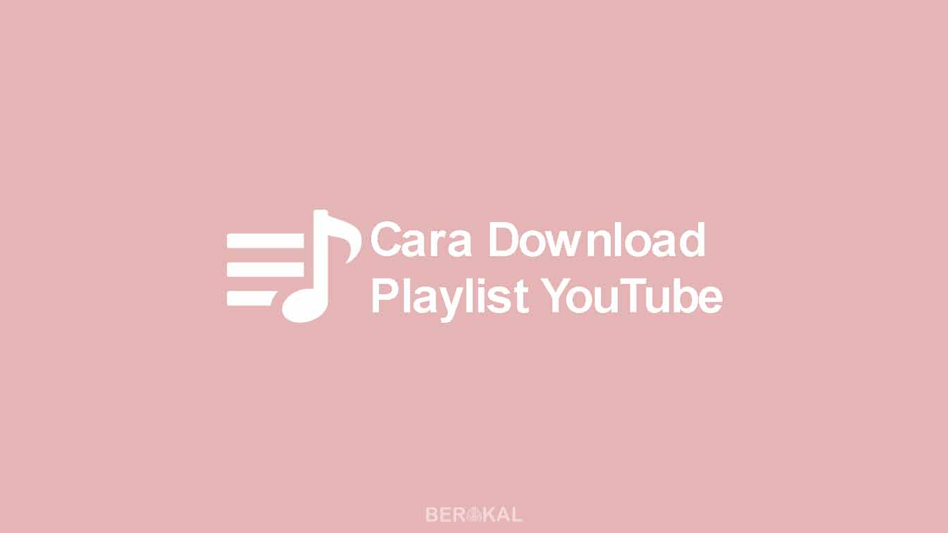 Cara Download Playlist YouTube
