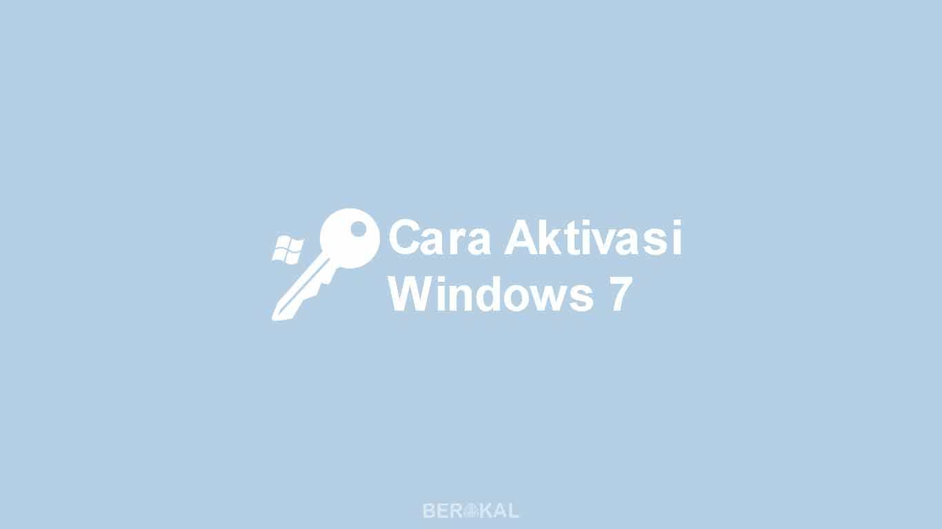 Cara Aktivasi Windows 7