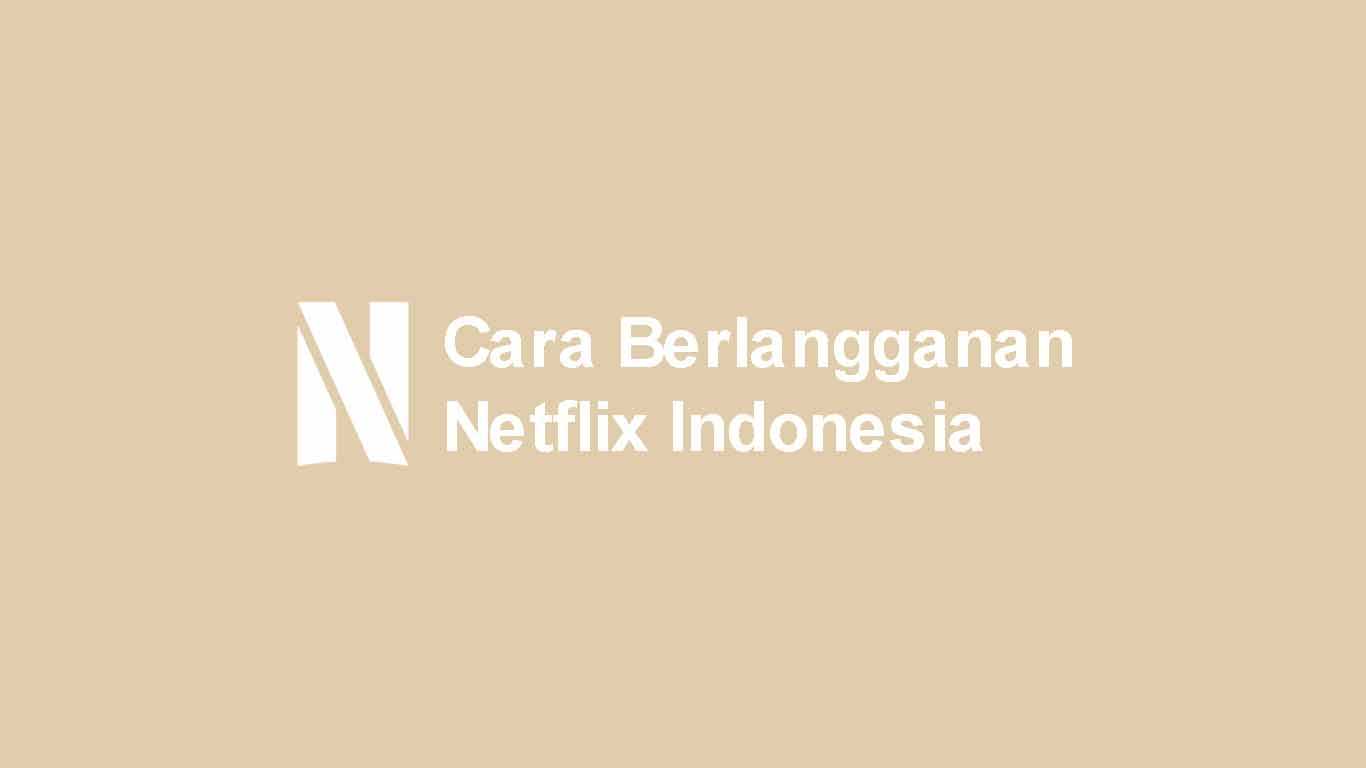 Cara Berlangganan Netflix