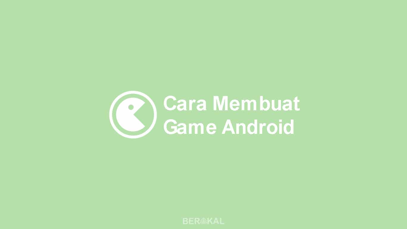 Cara Membuat Game Android