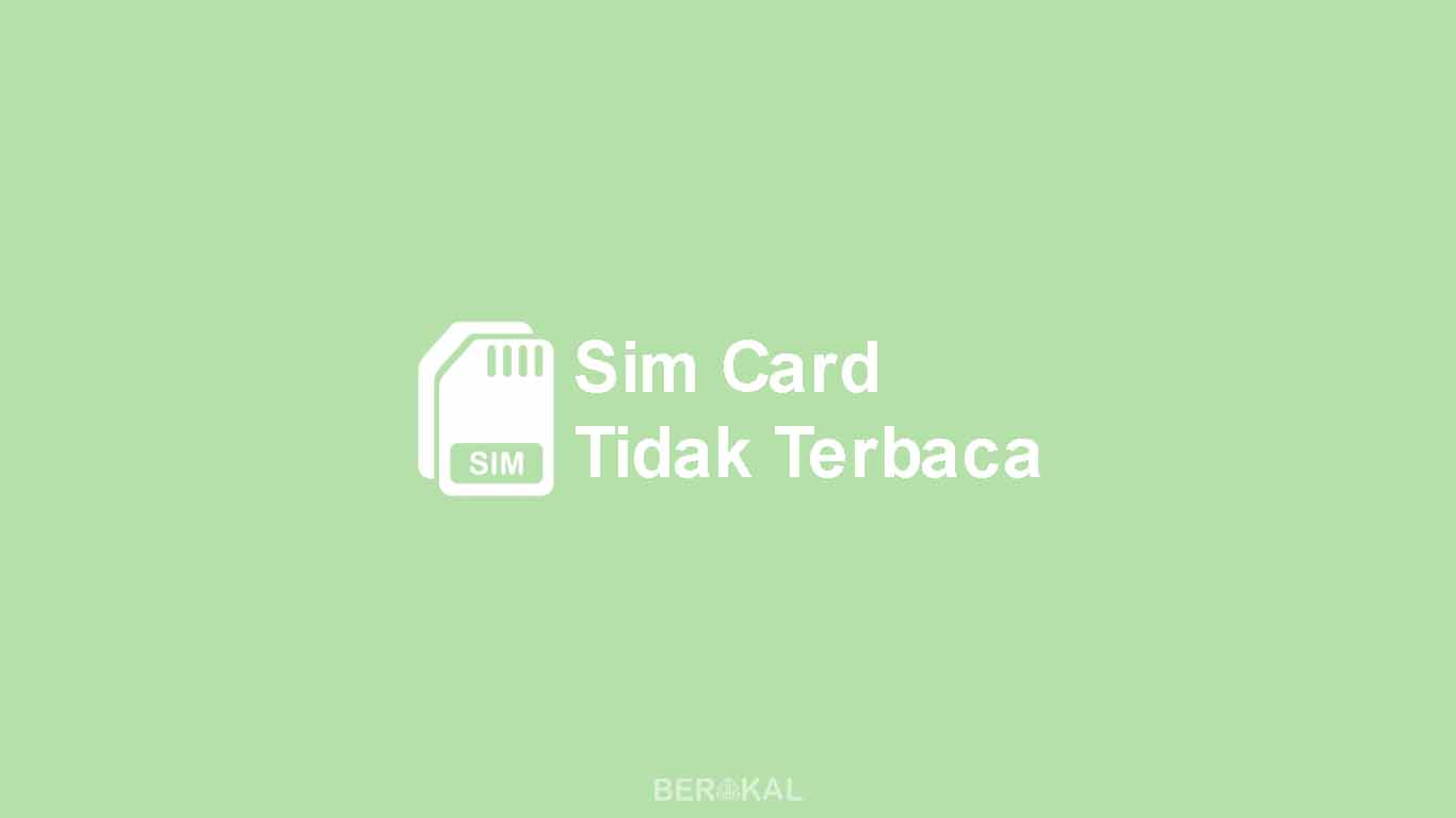 Sim Card Tidak Terbaca