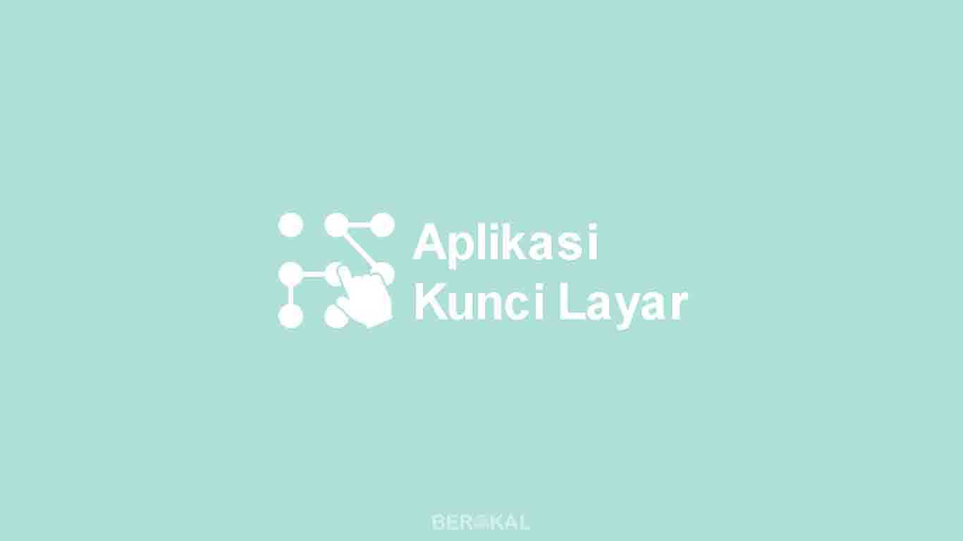 10 Aplikasi Kunci Layar Android Unik