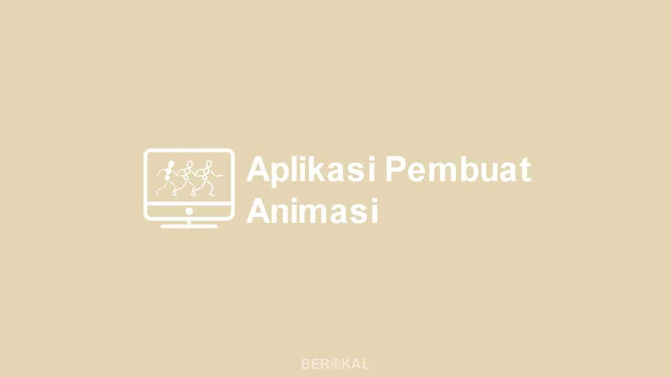 10 Aplikasi  Pembuat  Animasi  3D 2D untuk PC HP 