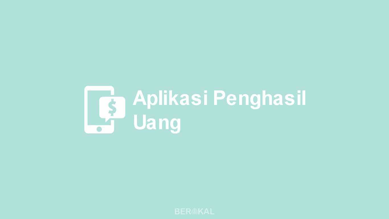 Aplikasi Penghasil Uang