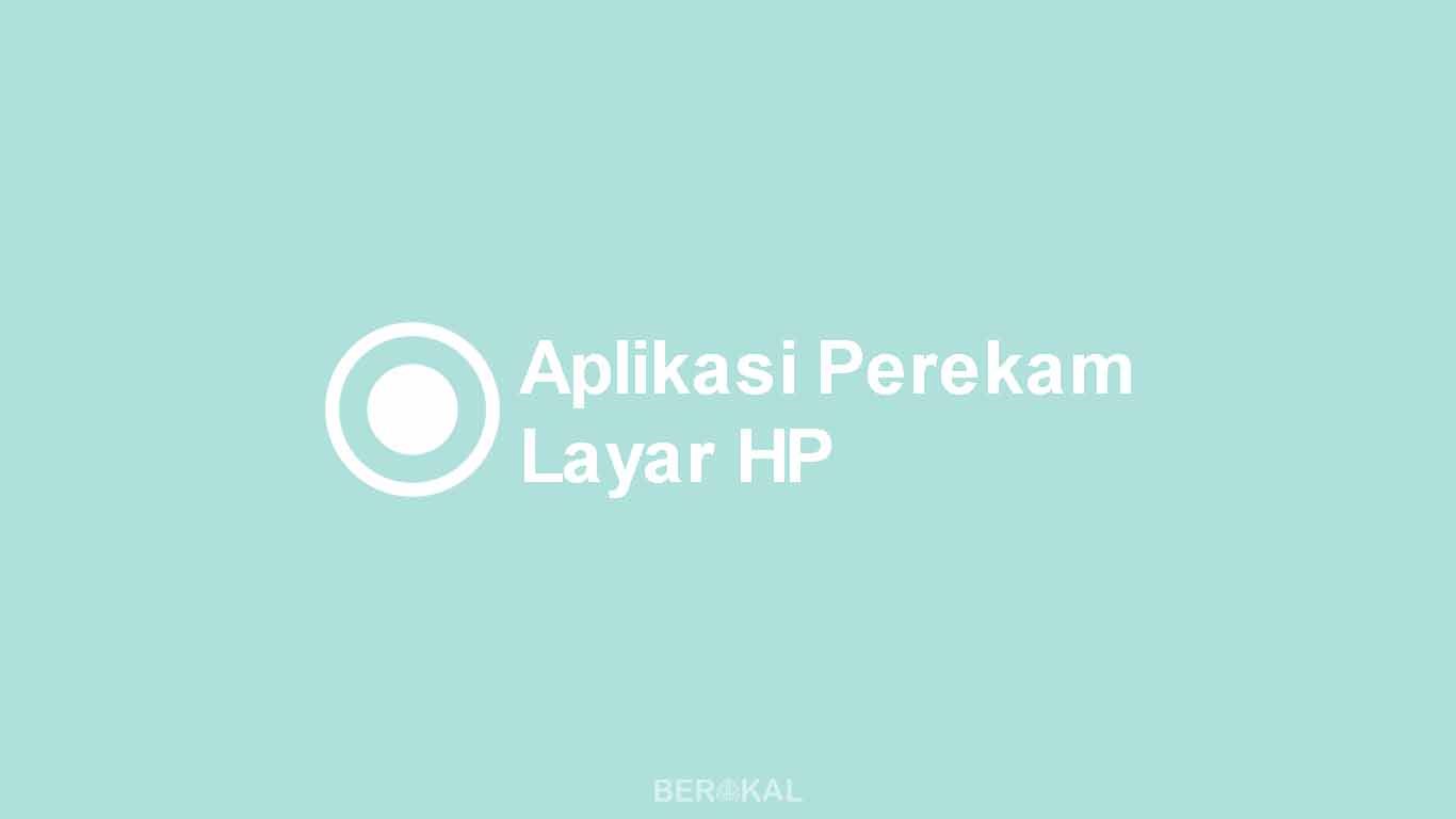 Aplikasi Perekam Layar HP