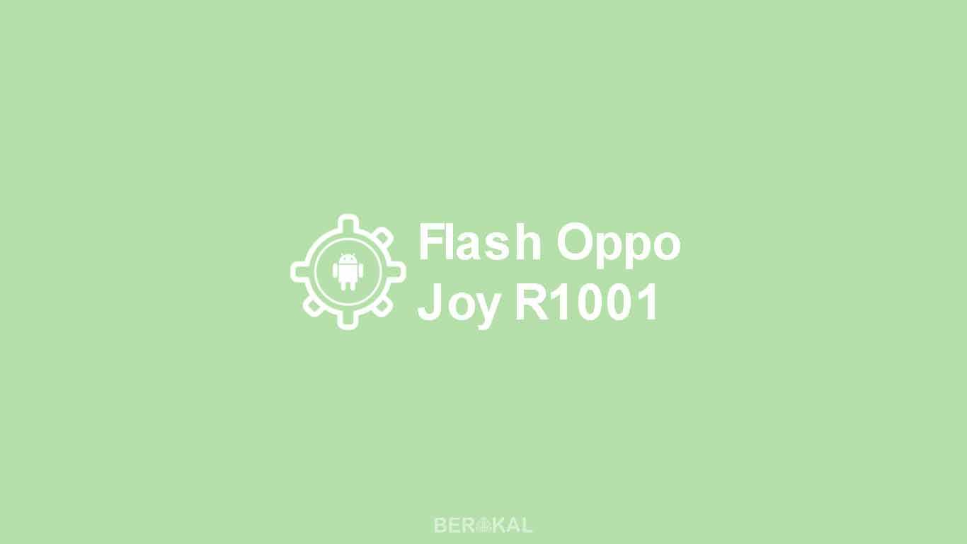 Cara Flash Oppo Joy R1001