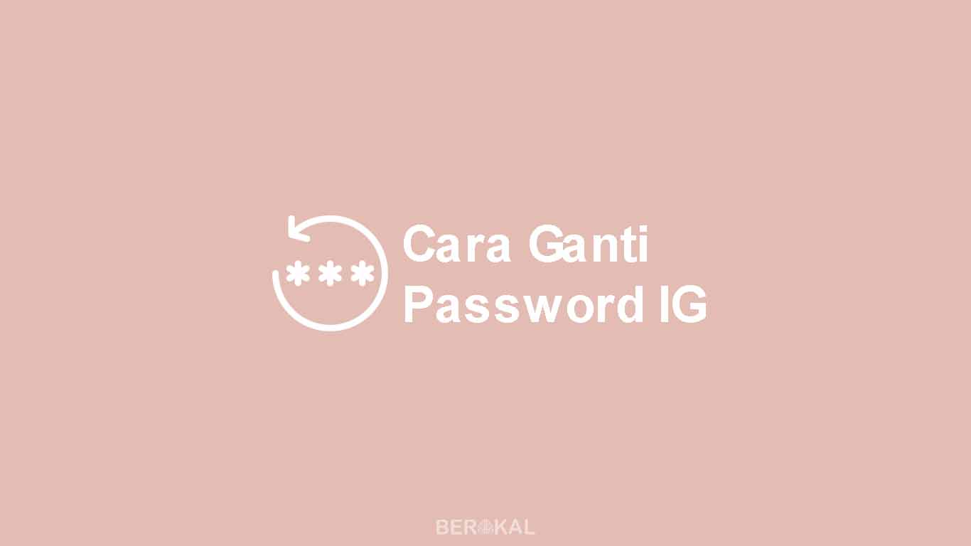 Cara Ganti Password Instagram