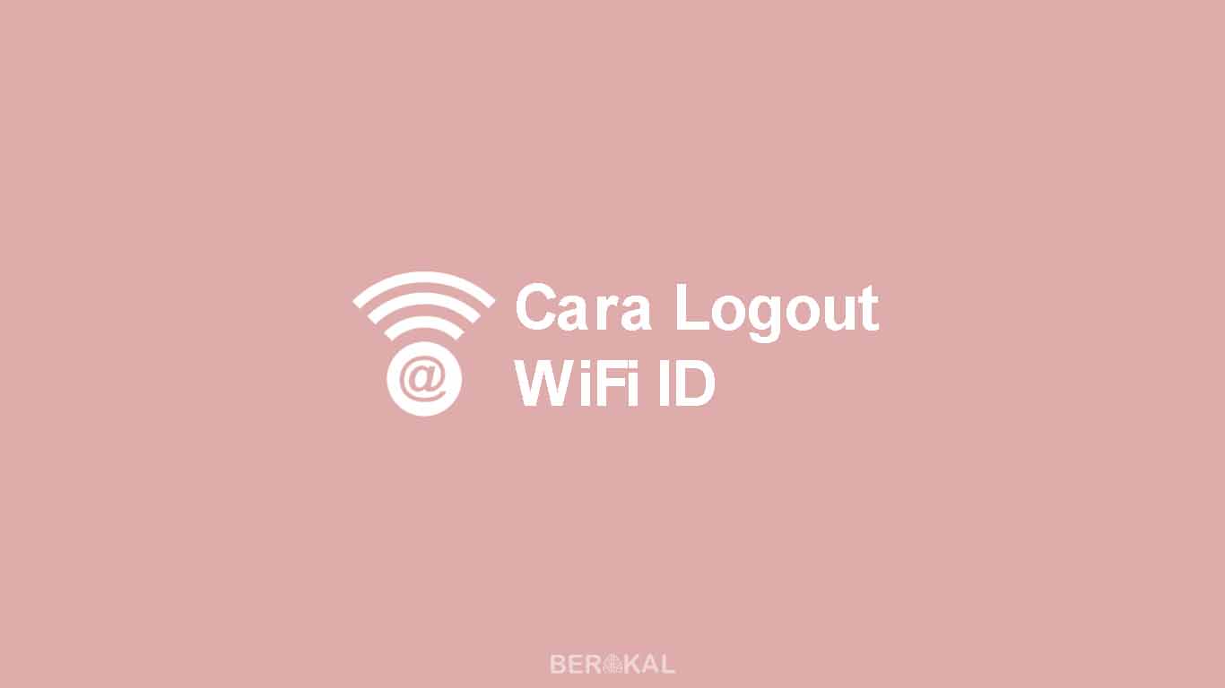 Cara Logout WiFi ID