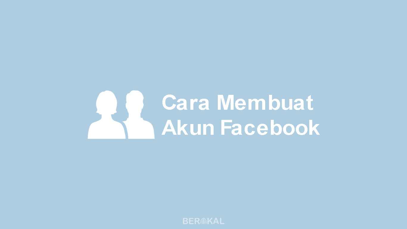 Cara Membuat Akun Facebook