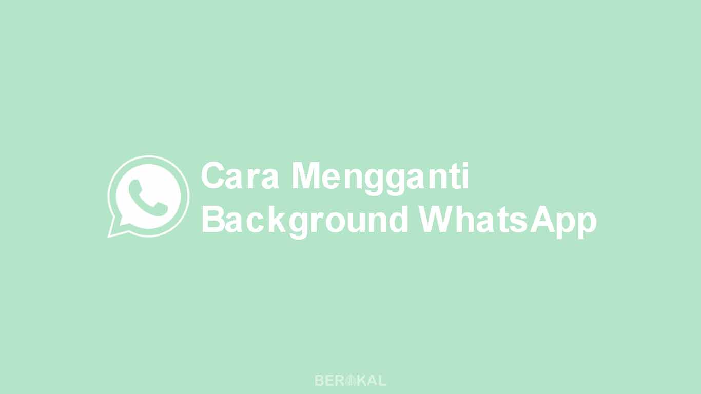 Cara Mengganti Background WhatsApp