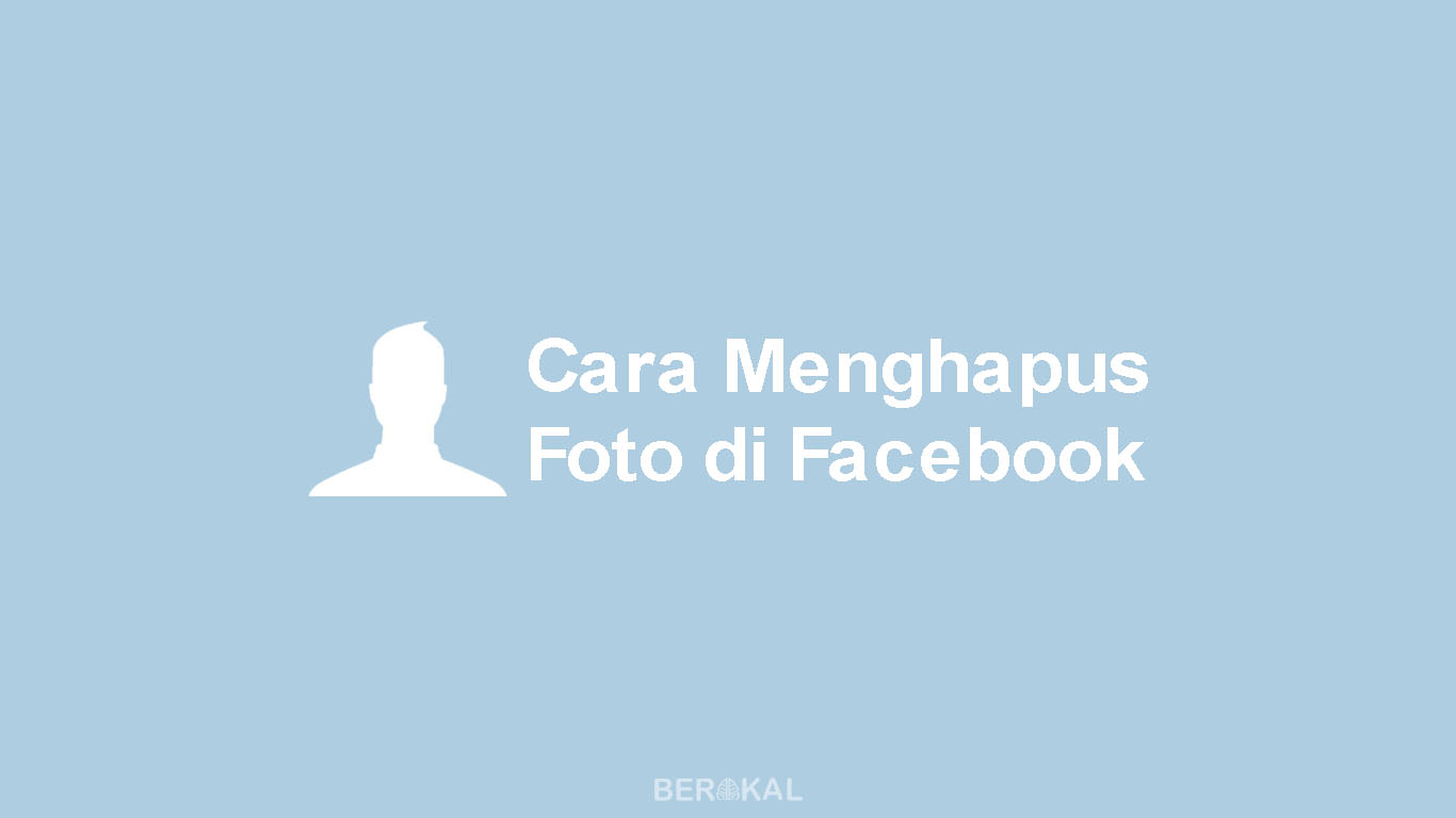 Cara Menghapus Foto di Facebook