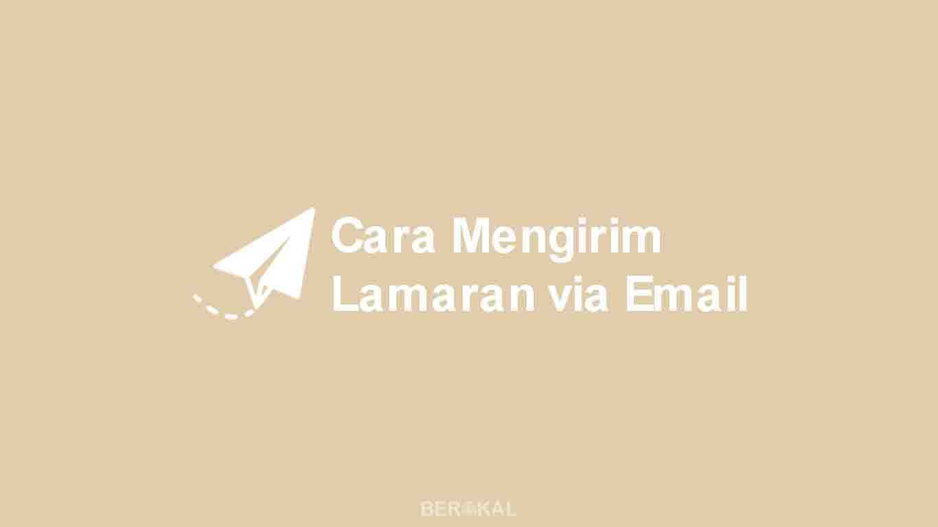 Cara Mengirim Lamaran lewat Email