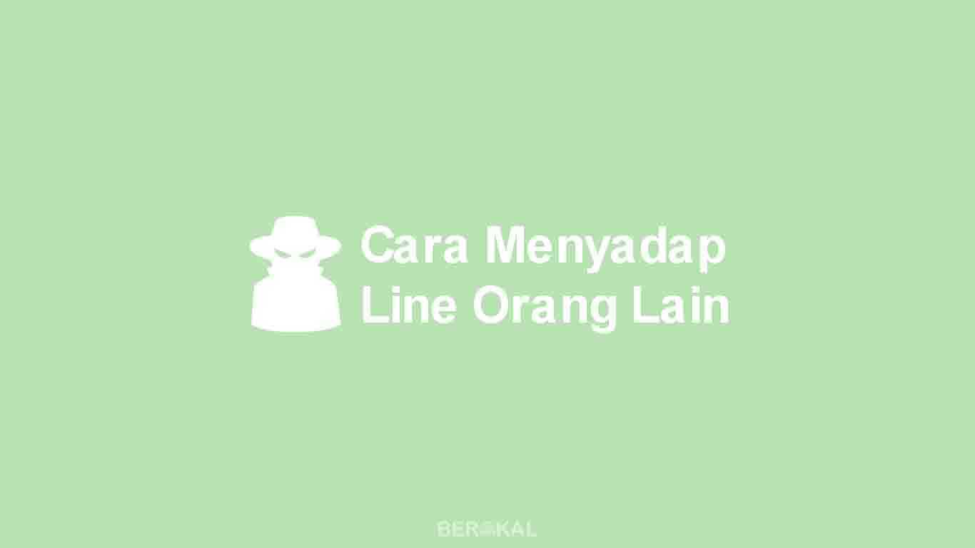 Cara Menyadap Line