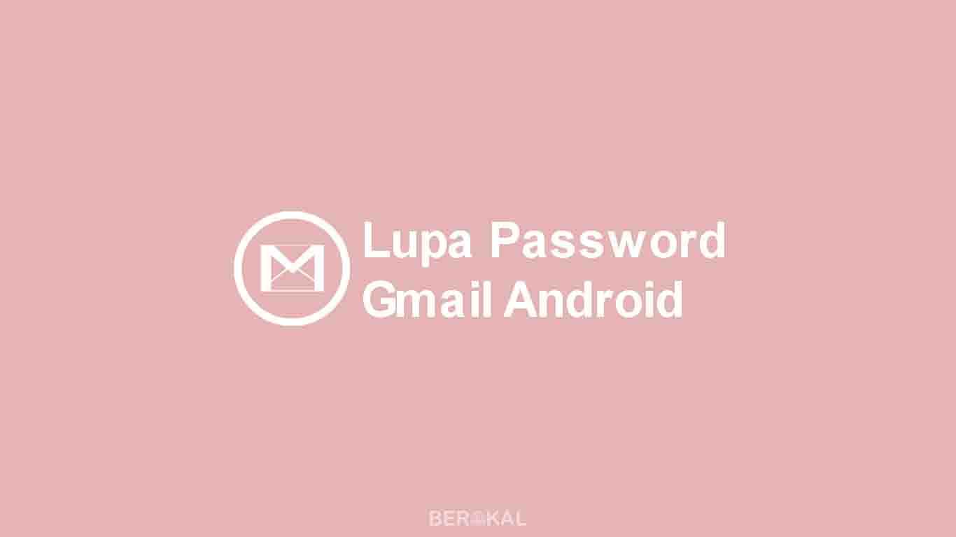 Lupa Password Gmail Android