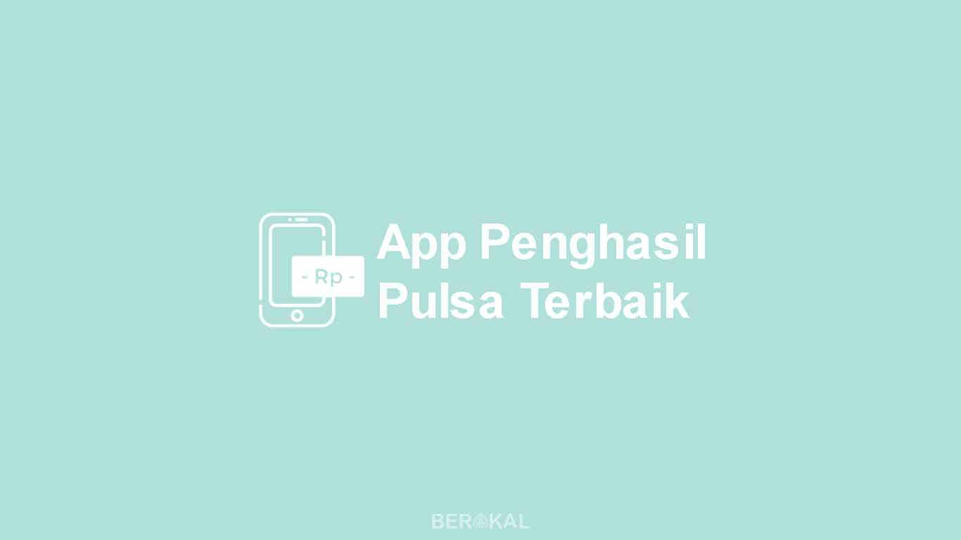 √ 10 Aplikasi Penghasil Pulsa Tercepat Terbaik 2020 √ 10 Aplikasi Penghasil Pulsa Tercepat Terbaik 2020