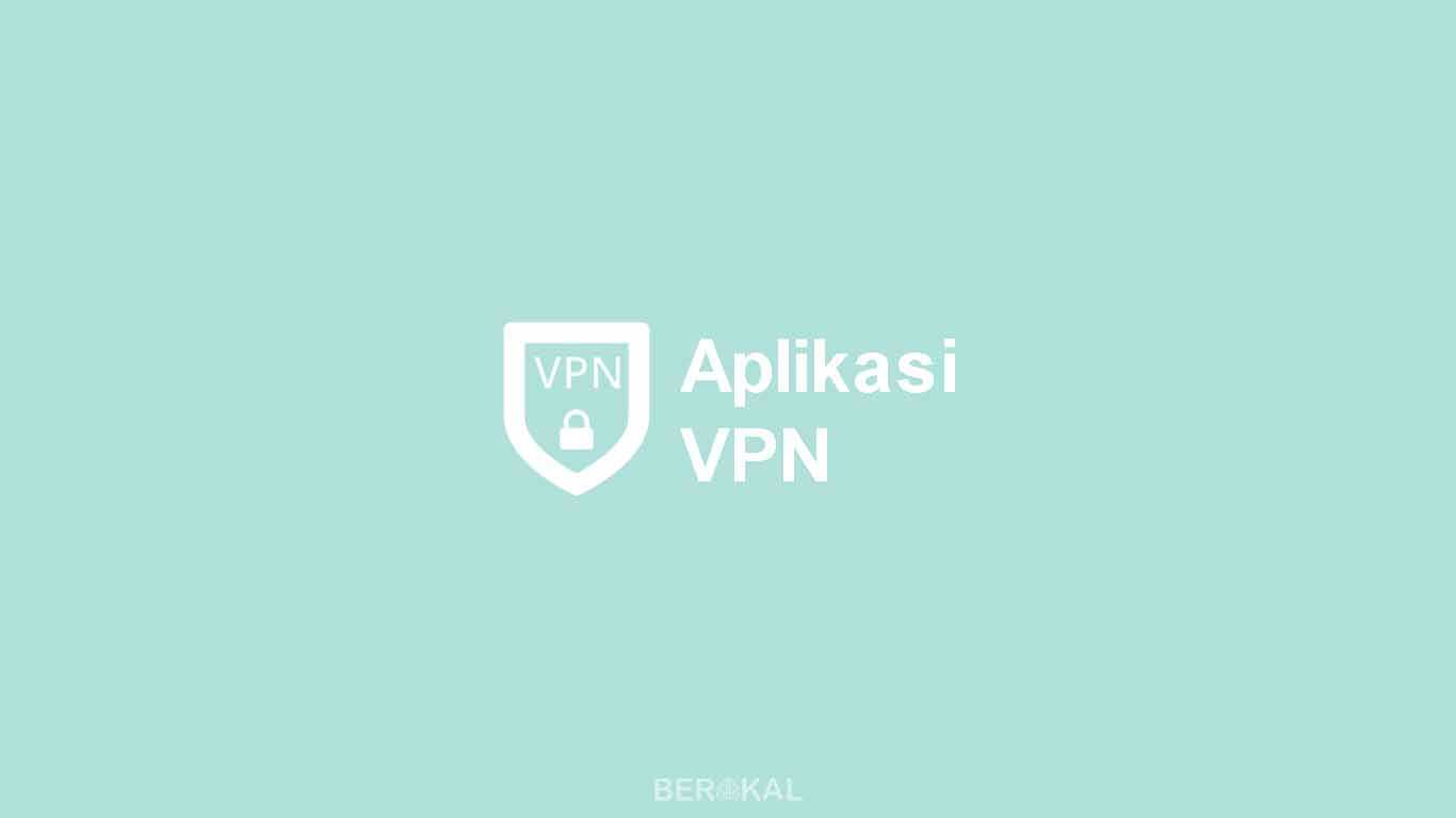 Aplikasi VPN Terbaik