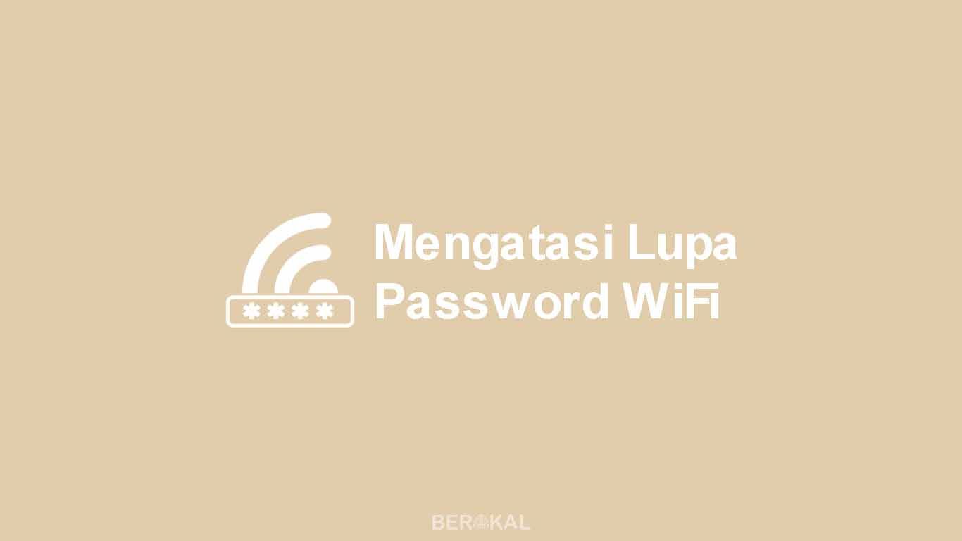 cara mengatasi lupa password wifi