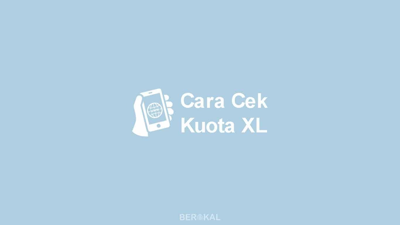 Cara Cek Kuota XL