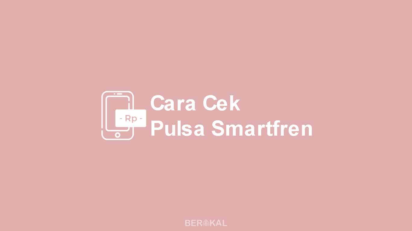 Cara Cek Pulsa Smartfren