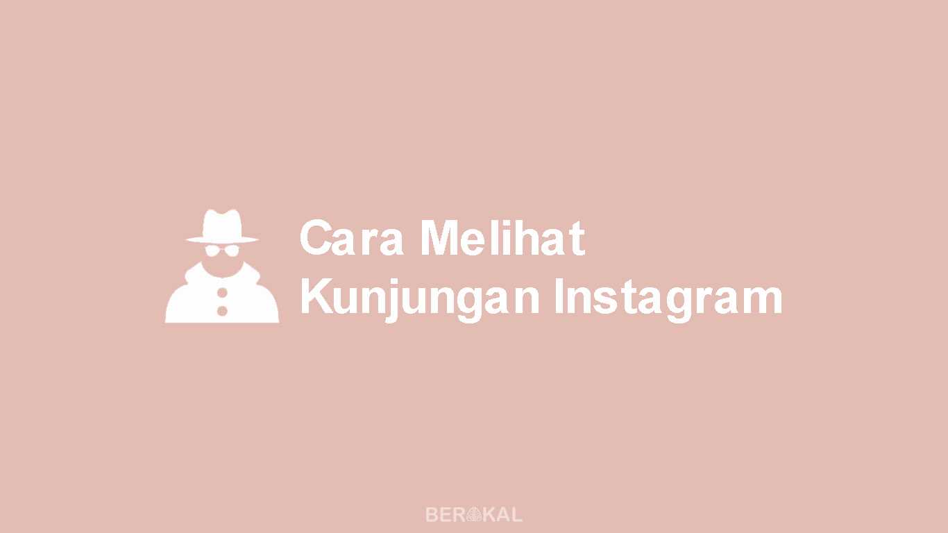 Cara Melihat Kunjungan Profil Instagram
