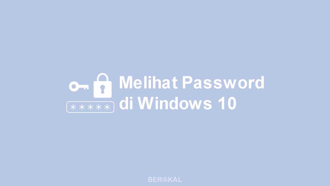 2 Cara Melihat Password Wifi Di Laptop Windows 10