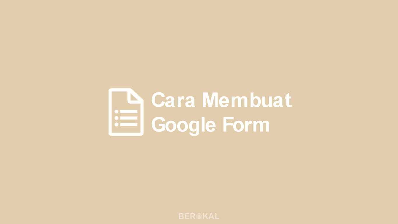 Cara Membuat Google Form