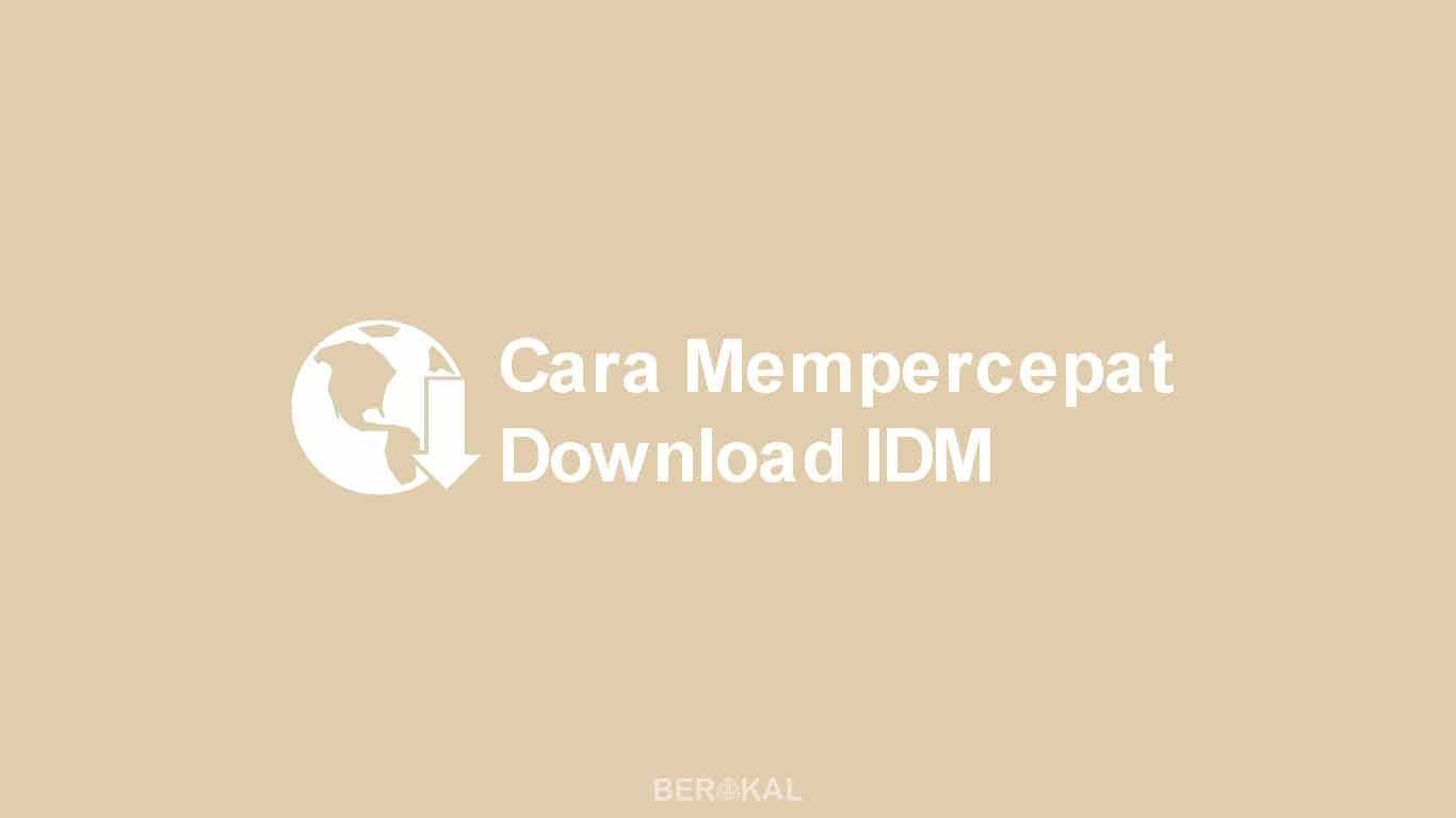 Cara Mempercepat IDM