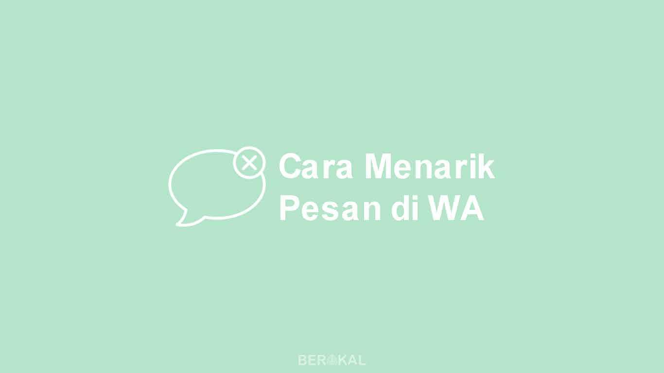 Cara Menarik Pesan di WhatsApp