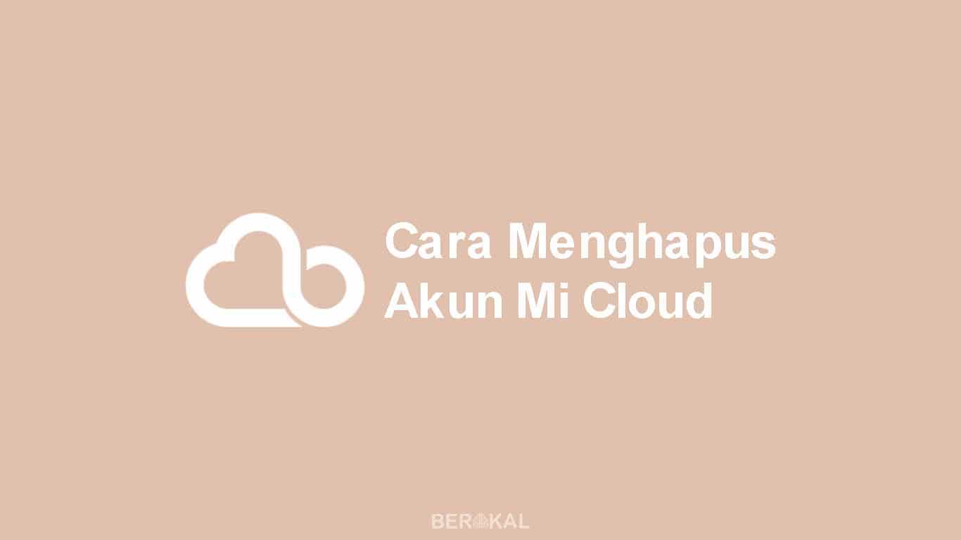 Cara Menghapus Akun Mi Cloud Lupa Password