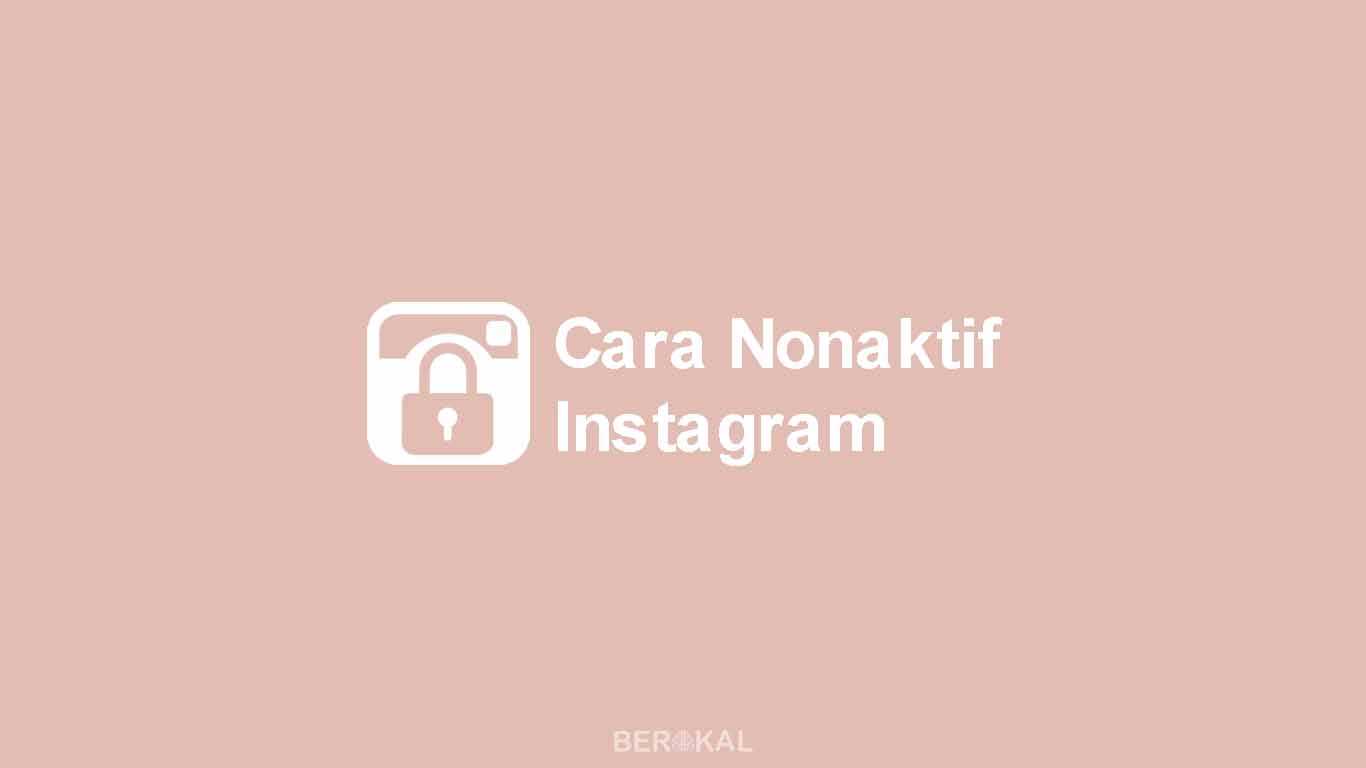 Cara Menonaktifkan Instagram