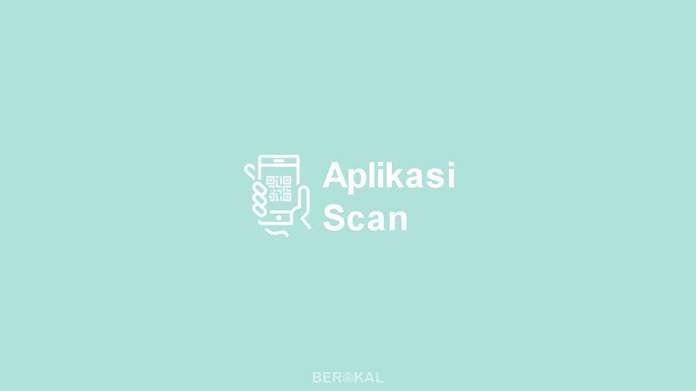 Aplikasi Scan Android