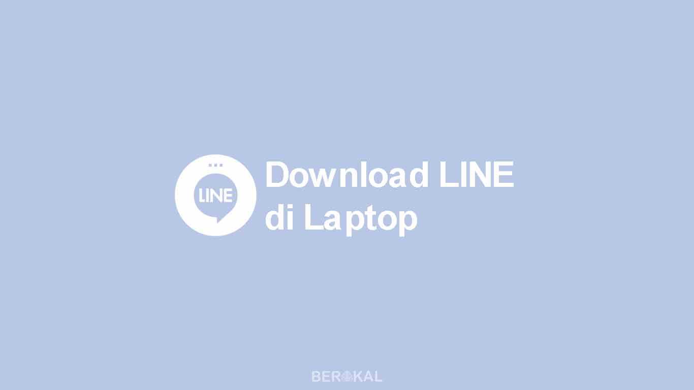 cara download line di laptop