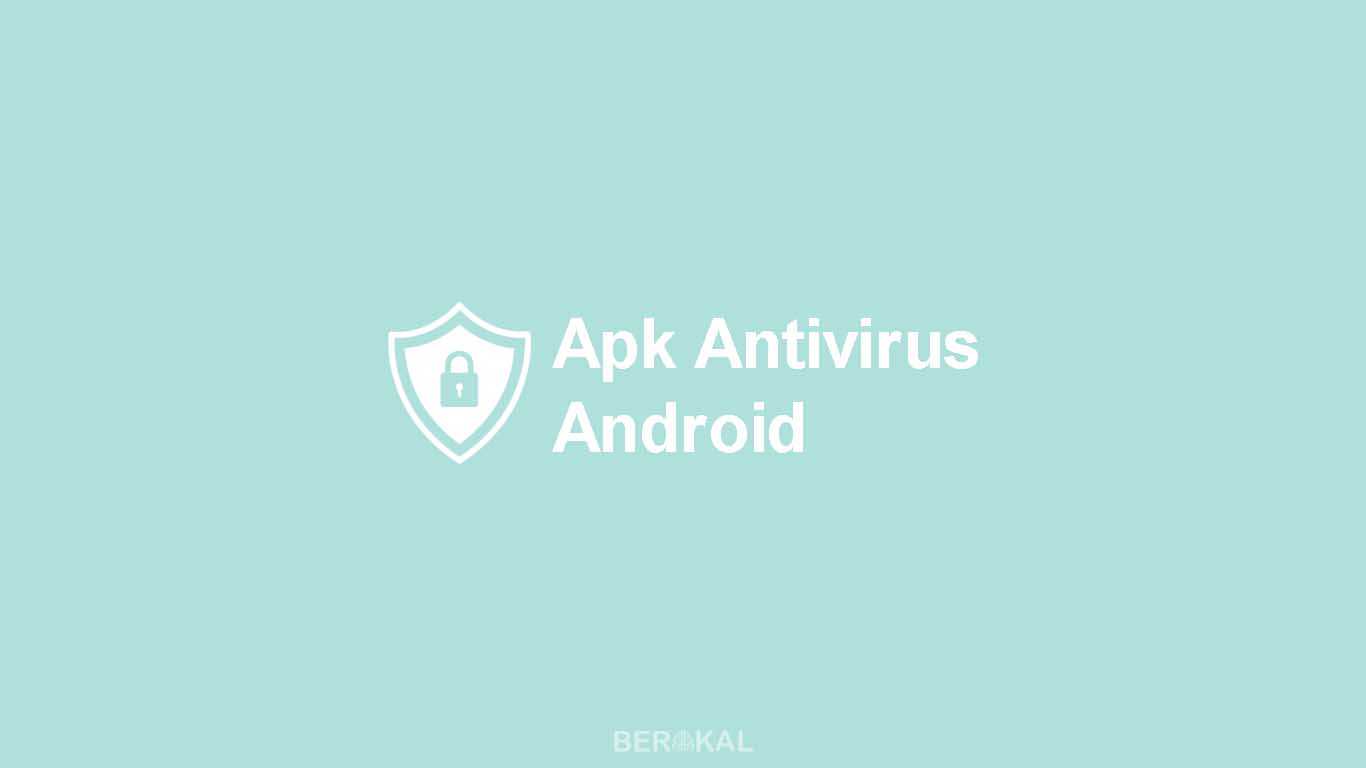 Aplikasi Antivirus Android