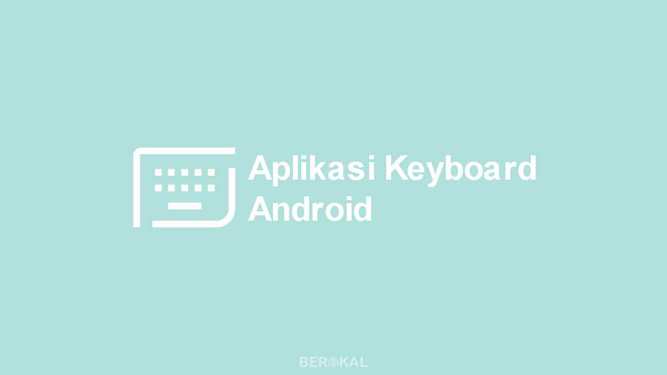 Aplikasi Keyboard Android