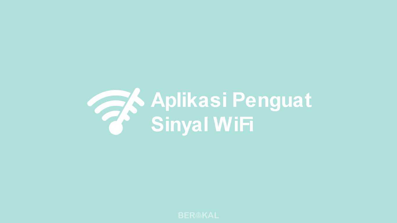 Aplikasi Penguat Sinyal WiFi