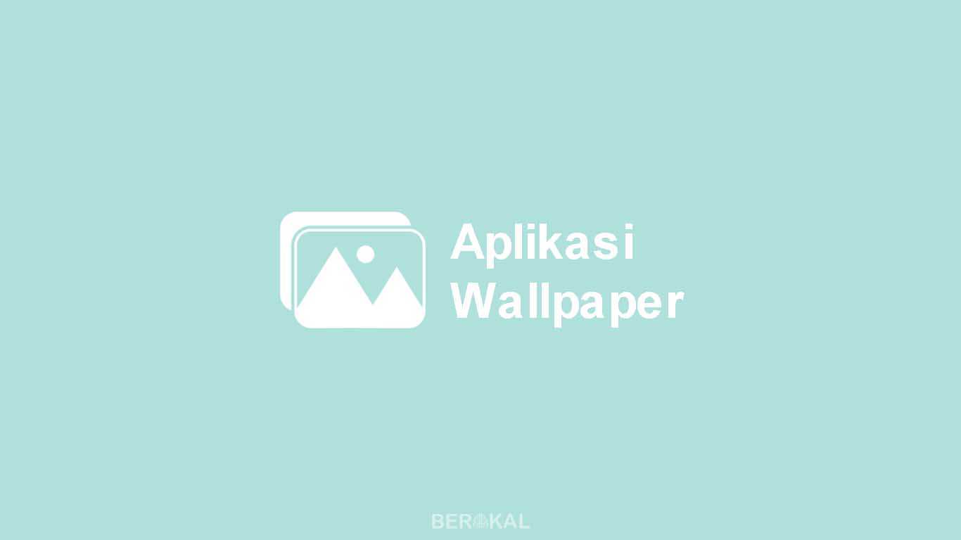 Aplikasi Wallpaper
