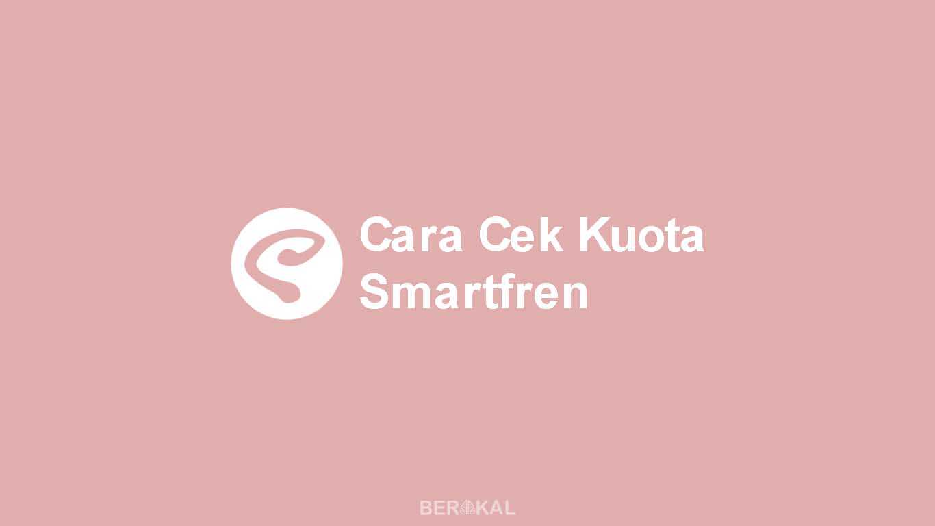 4 Cara Cek Kuota Internet Smartfren Dengan Mudah 2021