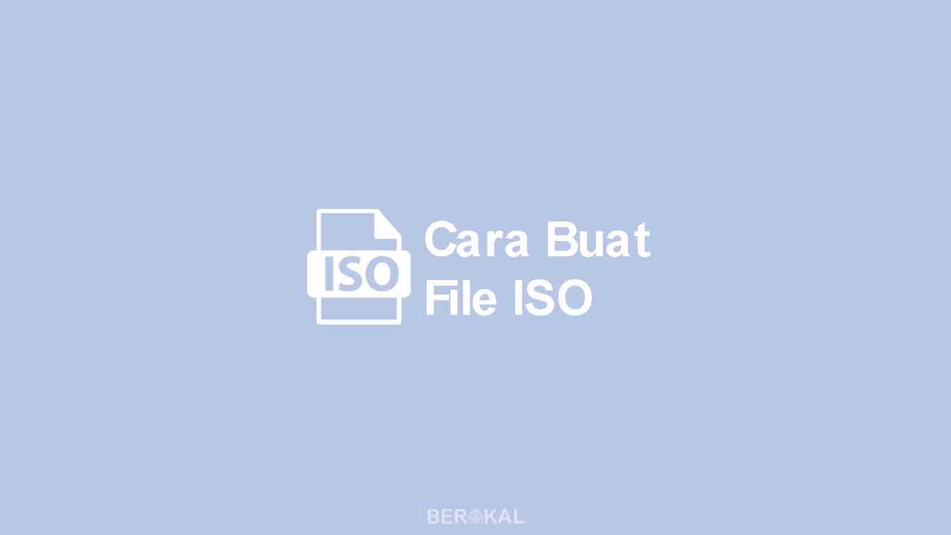 Cara Membuat File ISO