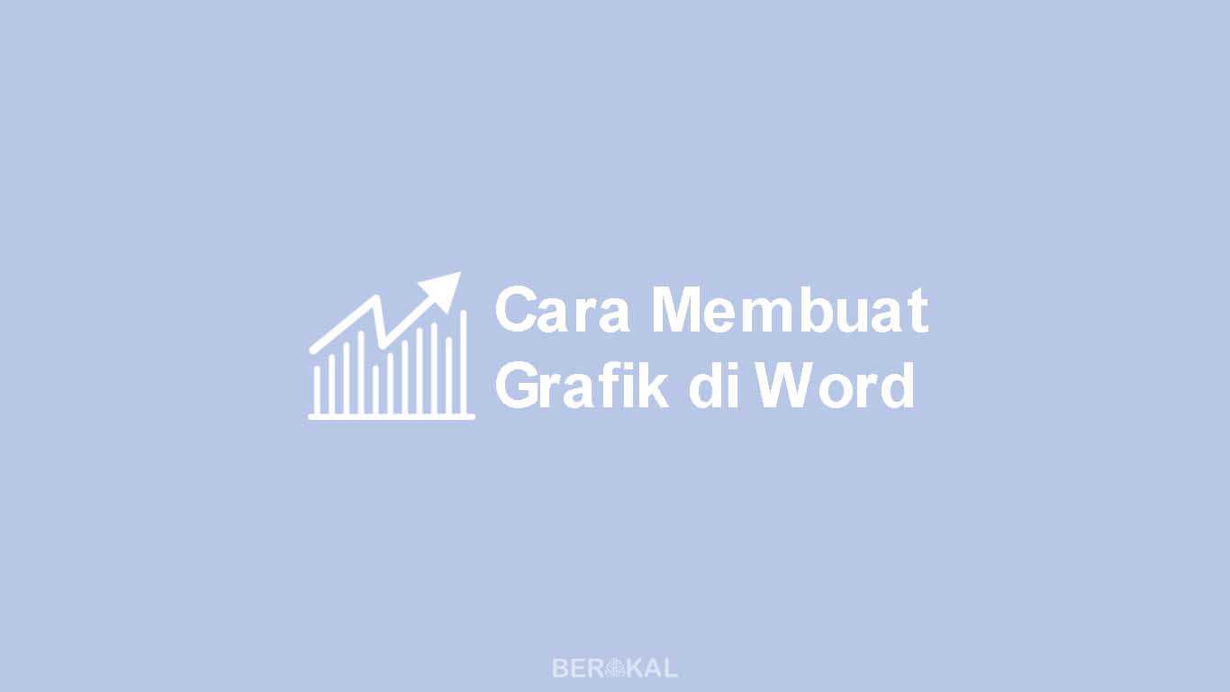 Cara Membuat Grafik di Word