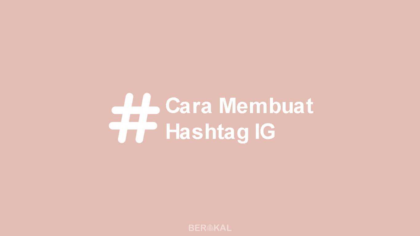 Cara Membuat Hashtag Instagram