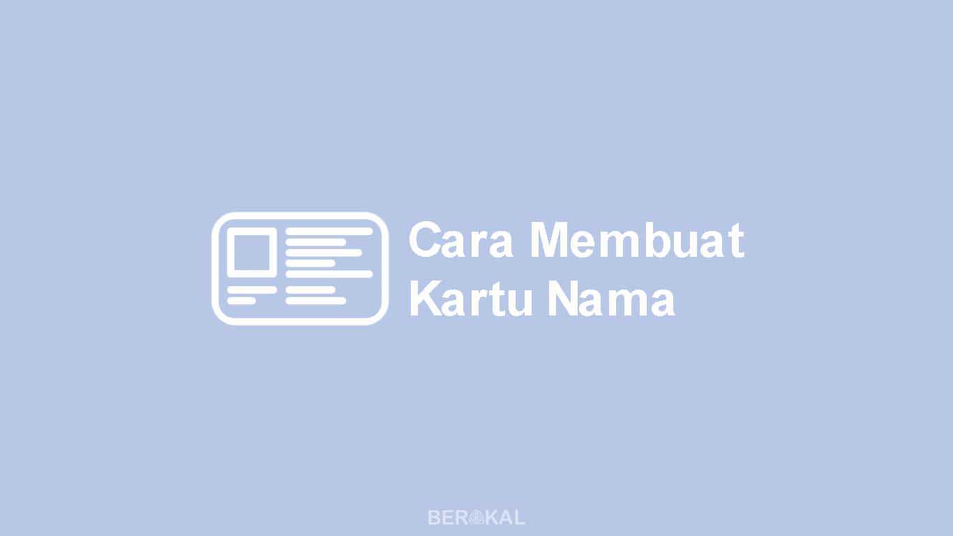 Cara Membuat Kartu Nama