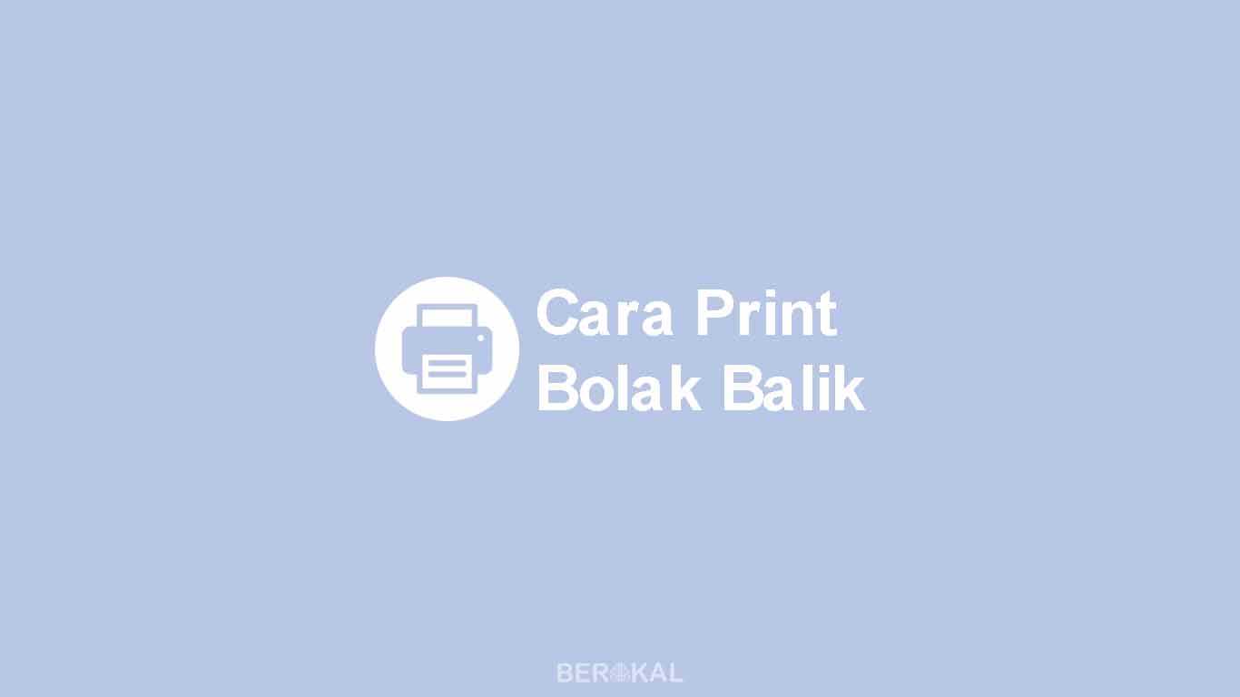 Cara Print Bolak Balik