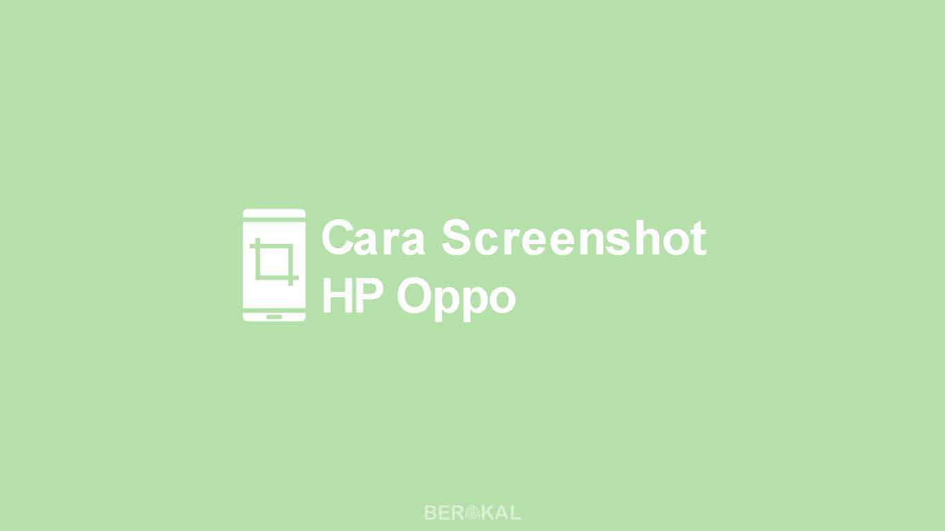 Cara Screenshot Oppo