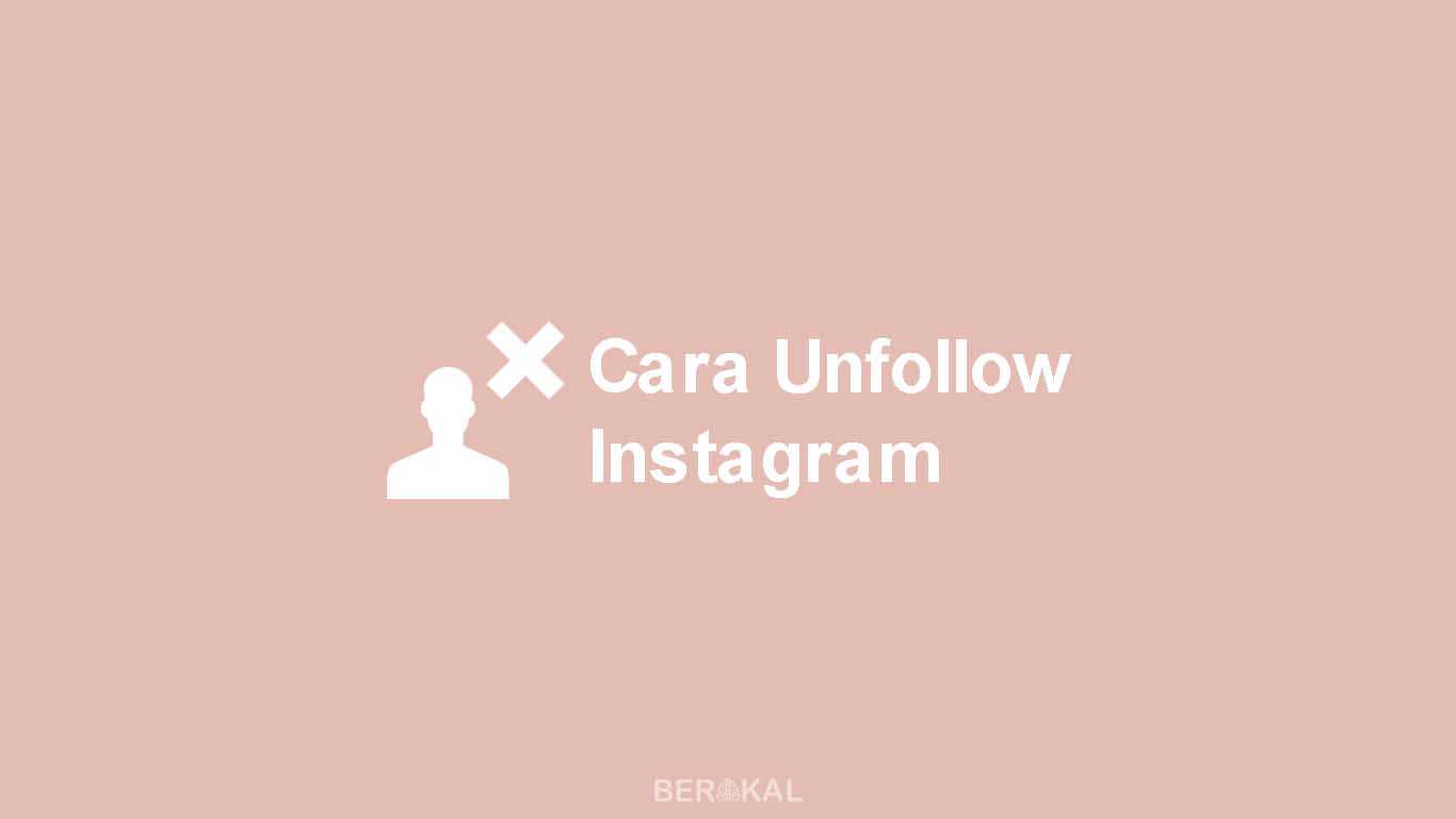 Cara Unfollow Instagram