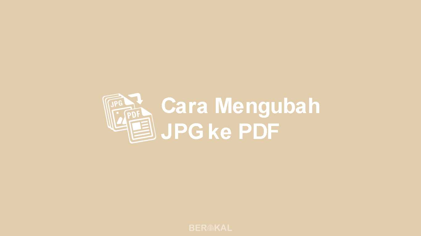 4 Cara Mengubah File Jpg Ke Pdf Untuk Pemula