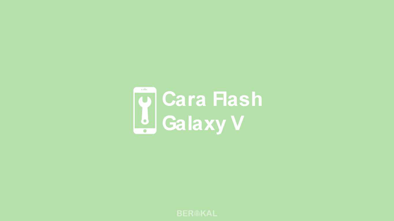 Cara Flash Samsung Galaxy V