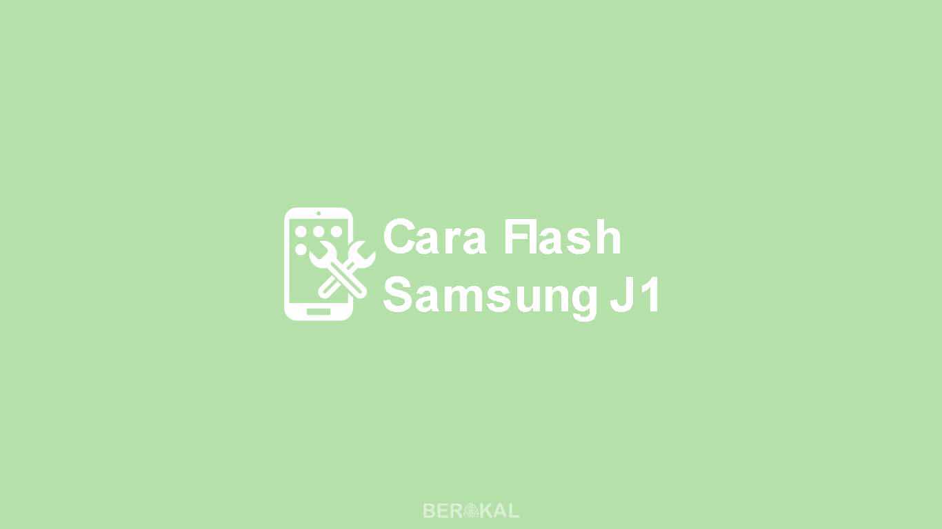 Cara Flash Samsung J1